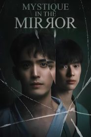 Mystique in the Mirror (2025) Episode 6